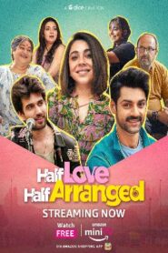 Half Love Half Arranged (2023) Hindi Season 1 Complete