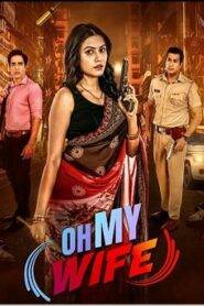Oh My Wife (2024) Hindi Season 1 Complete