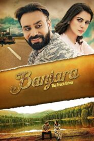 Banjara – The Truck Driver (2018) Punjabi