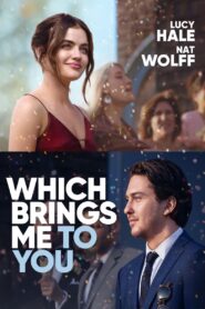 Which Brings Me To You (2023) English