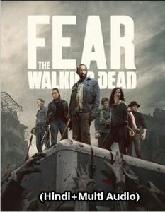 Fear the Walking Dead (2023)  Season 8 Complete Hindi + Multi 
