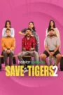 Save the Tigers (2024) Hindi Season 2 Complete