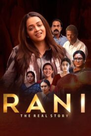 Rani The Real Story (2023) Malayalam