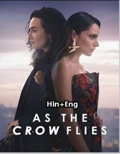 As the Crow Flies (2023) Season 1 Complete Hindi
