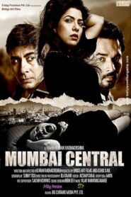Mumbai Central (2016) Hindi HD